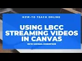 Using LBCC Streaming s in Canvas