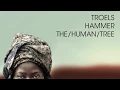 Download Lagu Troels Hammer - The/Human/Tree (Full Album)