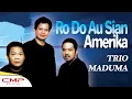 Download Lagu Trio Maduma - Rodo Au Sian Amerika (Official Music Video)