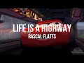 Download Lagu Rascal Flatts - Life is a highway (Lyrics)