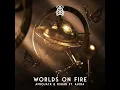 Worlds On Fire (feat. Au/Ra) - Afrojack & R3HAB