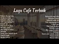 Lagu Lagu Cafe Akustik 2025