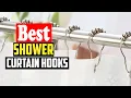 Top 10 Best Shower Curtain Hooks in 2026