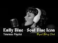 Download Lagu Enlly Blue - Soul Blue Icon (1950 Style) | Greatest Blues Hits of All Time | Timeless Playlist #1
