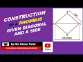 Construction of a Rhombus given Diagonal and a Side