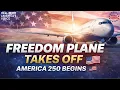 LIVE Freedom Plane Takes Off America 250 National Tour Begins
