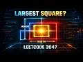 LeetCode 3047 Explained Largest Square Inside Two Rectangles