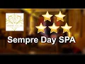 Johns Creek Best Massage Therapy - Sempre Day SPA Marvelous 5 Star Review