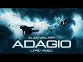 Lagu Alan Walker - Adagio (Official Lyric Video)