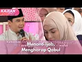 Download Lagu Menanti Ijab, Mengharap Qabul - KAJIAN HATI (22/6/25) P1