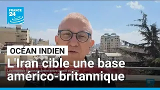 L'Iran cible la base américo-britannique de Diego Garcia dans l'océan indien • FRANCE 24