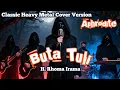 Buta Tuli – H. Rhoma Irama | Classic Heavy Metal Cover by Aphrodite