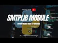 Python Tutorial SMTPLIB module