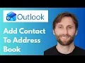 How to Add Contacts to Address Book in Outlook Full Guide 2026