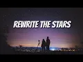 Zac Efron, Zendaya - Rewrite The Stars (Lyrics)