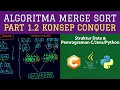 Part 1 2 Konsep Conquer Merge Sort di Pemrograman C JAVA PYTHON - Algoritma Sorting