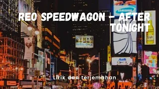 reo speedwagon after tonight lirik dan terjemahan indonesia