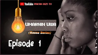 umarnin uwa episode 1 latest hausa novels