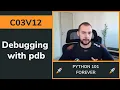 C03V12 - Debugging with pdb
