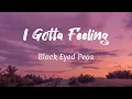 The Black Eyed Peas - I Gotta Feeling Lyrics ( Speed Up )