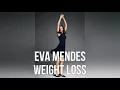 Eva Mendes Weight Loss