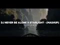 Dj Never Be Alone X Starlight Mashup 🎶 - (Remix Tik Tok Version) - Bootleg Febry Remix 