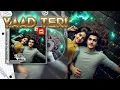 Download Lagu Yaad Teri – Lagu India Sedih Tentang Kenangan Cinta