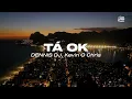 DENNIS DJ e Kevin o Chris - Tá Ok (Traducción/Letra en Español)