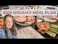 100 Thanksgiving Meal Plan for 10 Semi-homemade Holiday Meal Plan with Grocery List Recipes