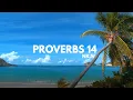 The Book of Proverbs Chapter 14 New King James Version NKJV
