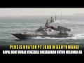 Download Lagu Persis Buatan Lundin, Kapal Boat Rudal Milik Venezuela Dikerahkan Untuk Melawan Amerika