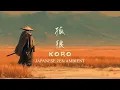 Download Lagu KORŌ | Soothing Japanese Zen Ambient Music for Solitude \u0026 Strength (孤狼)