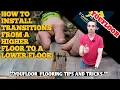 How To Install Transitions From A Higher Floor To A Lower Floor