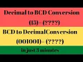 BCD code Decimal to BCD conversion BCD to decimal conversion