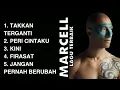MARCELL FULL ALBUM TERBAIK tak terganti peri cintaku kini firasat jangan berubah