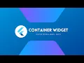 Exploring Container Widget Flutter