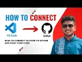 How to Connect VS Code to GitHub Commit Push Step-by-Step Guide