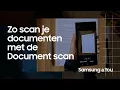 Hoe scan je documenten met Document Scan? | Samsung \u0026 You