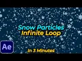 Snow Particles Tutorial in After Effects Snow Particles Loop Animation