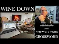 Channel Trailer Wine Down with Christopher the NYT Crossword