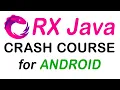 RxJava Crash Course Master Reactive Programming in Android