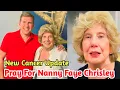 Huge Cancer Update Nanny Faye Chrisley Very Shocking News It Will Shock You Fans Speechless