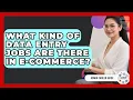 What Kind Of Data Entry Jobs Are There In E-commerce - Admin Career Guide