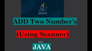 Add Two Numbers By Using Scanner In JAVA