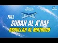 Download Lagu SURAH AL A'RAF ABDULLAH AL MATROOD