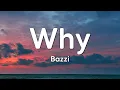 Download Lagu Bazzi - Why (Lyrics)