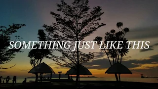 Download The ChainMokers, Coldplay - Something Just Like This (Lyrics) MP3