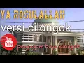 Download Lagu ABAH UCI | YA ROSULALLAH .sholawat versi mesjid cilongok