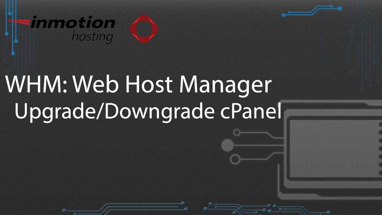How to Upgrade/Downgrade cPanel Accounts in WHM