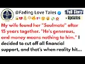 My wife found her Soulmate after 15 years together He s generous and money
